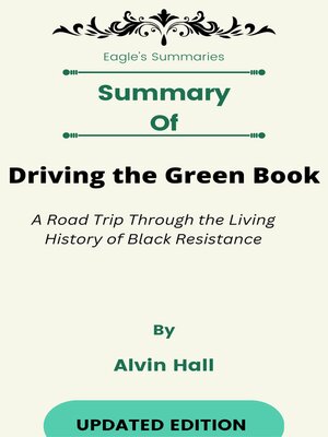 cover image of Summary of Driving the Green Book a Road Trip Through the Living History of Black Resistance    by  Alvin Hall